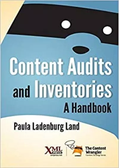 (DOWNLOAD)-Content Audits and Inventories: A Handbook
