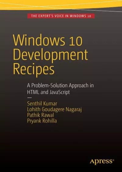 [DOWLOAD]-Windows 10 Development Recipes: A Problem-Solution Approach in HTML and JavaScript