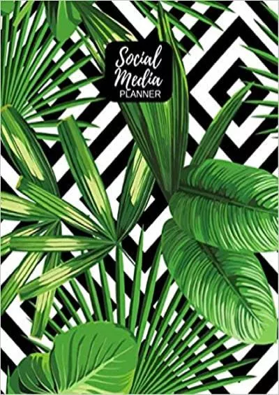 (BOOK)-Social Media Planner: Leaves Influencers Journal Notebook To Help Keep You Organized | Monthly  Yearly Sheets, Marketing Planning, Content Record, Branding Log  More (Internet)