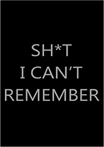 (READ)-Sh*t I Can’t Remember: Password Log Book, Internet Login Keeper, Website Log Book Organizer, Simple and Minimalist with Matte Black Stealth Cover, ... x 8?, 120+ Pages (Small Password Log Books)