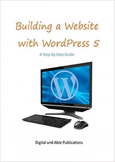 (BOOK)-Building a Website with WordPress 5: A Step-By-Step Guide