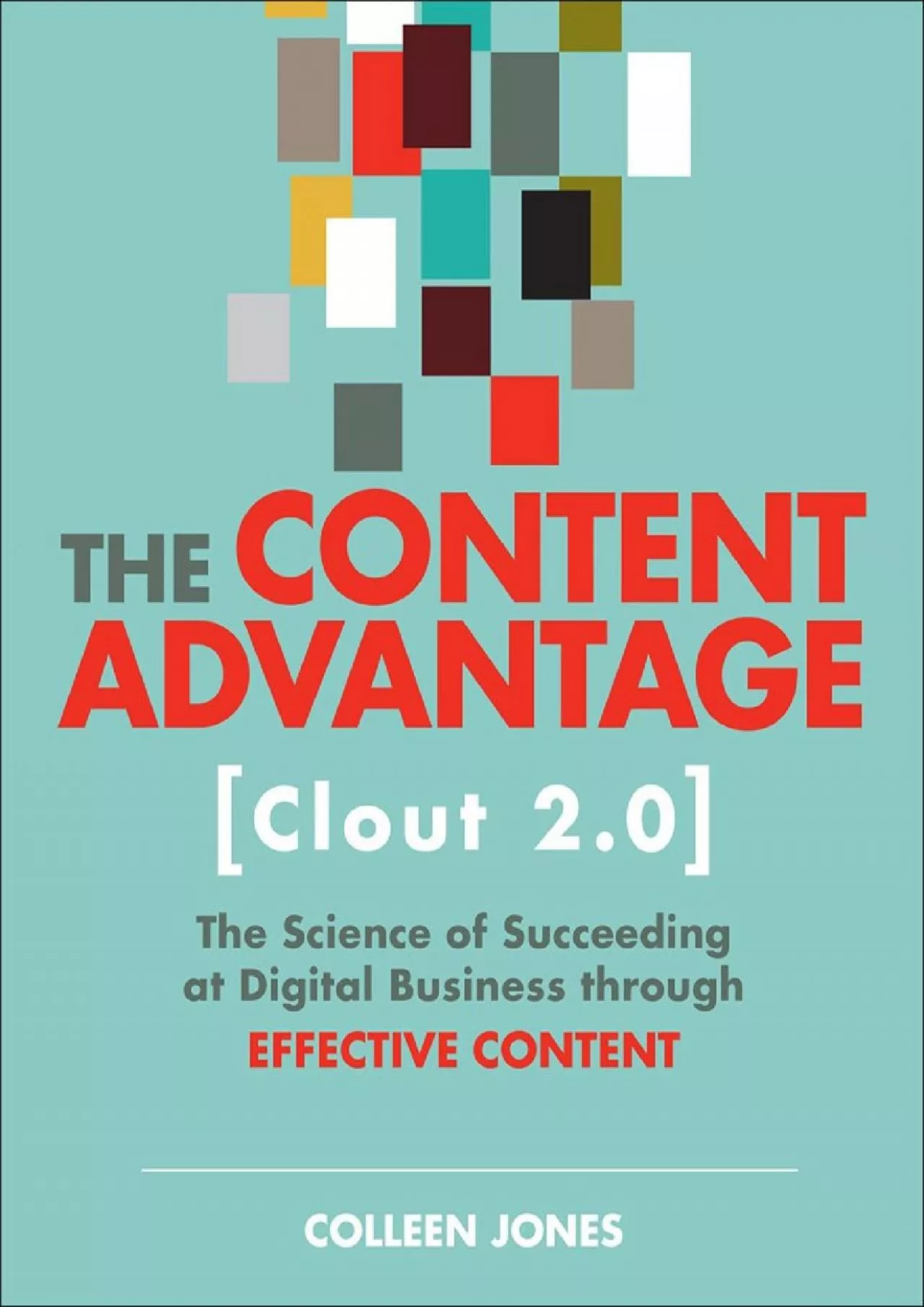 PDF-(EBOOK)-Content Advantage (Clout 2.0), The: The Science of Succeeding at Digital Business