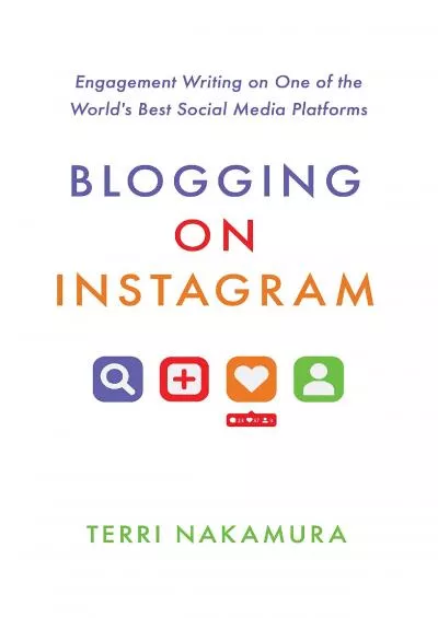 (BOOS)-Blogging on Instagram: Engagement Writing on One of the World’s Best Social Media Platforms