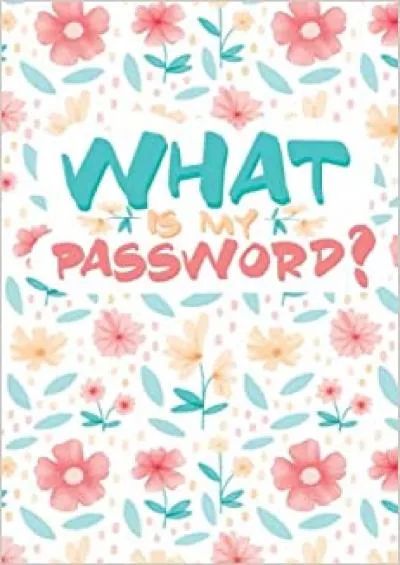 (EBOOK)-What is my password?: Internal pocket password book. Small personal information keeper