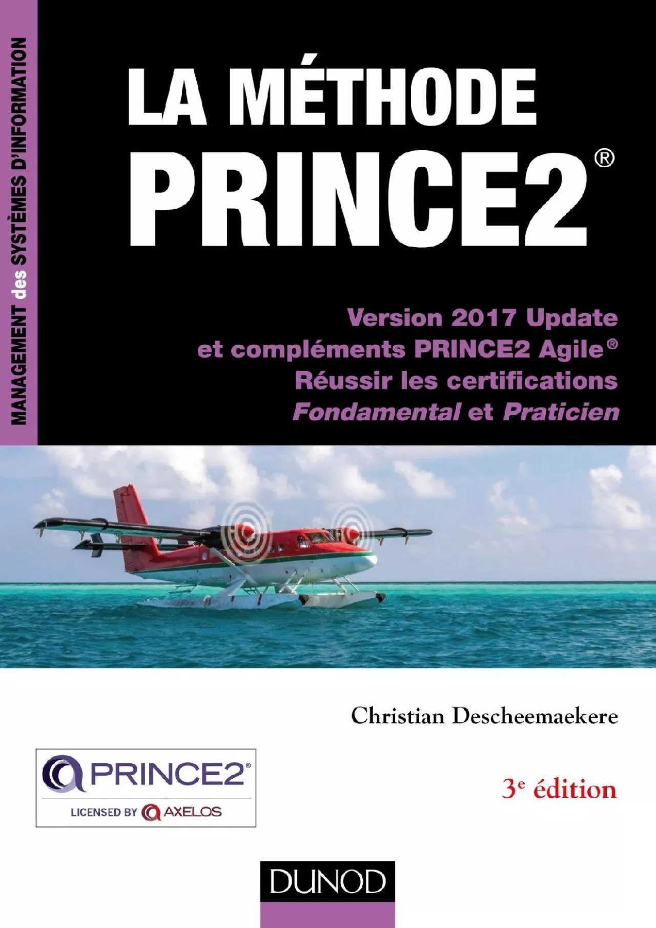 (DOWNLOAD)-La méthode Prince2 - 3e éd.: Version 2017 Update et compléments PRINCE2
