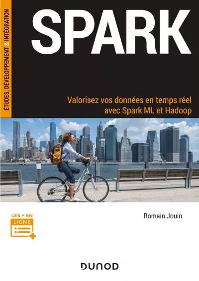 (EBOOK)-Spark: Valorisez vos données en temps réel avec Spark ML et Hadoop (Etudes, développement, intégration) (French Edition)