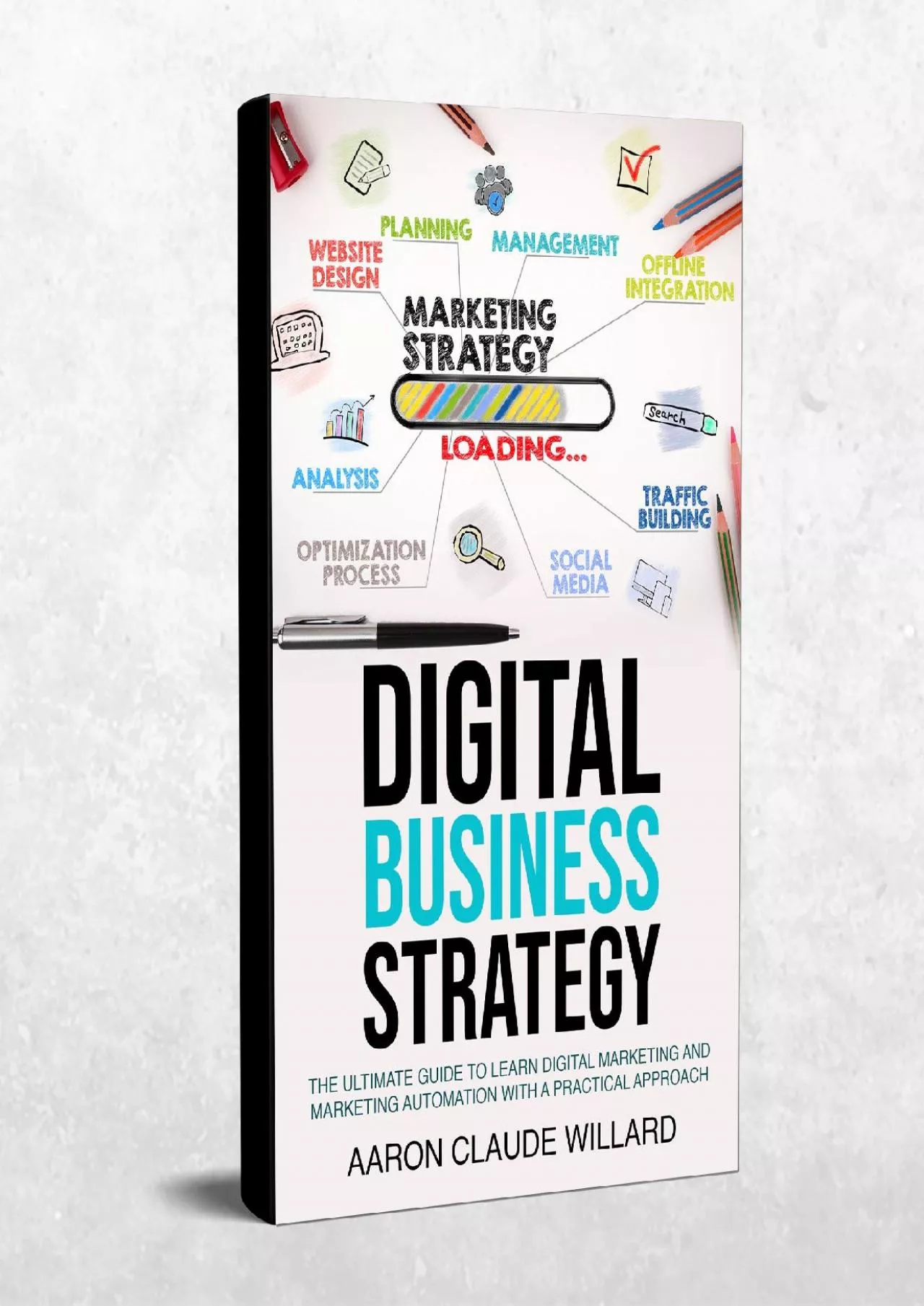 (READ)-Digital Business Strategy: The Ultimate Guide to Learn Digital Marketing and Marketing