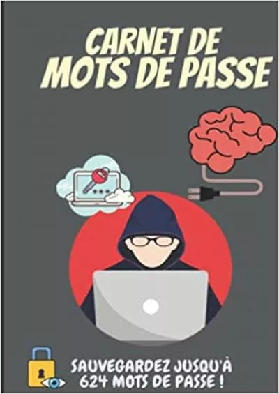 (BOOK)-CARNET DE MOTS DE PASSE: Ordre alphabétique | Plus de 200 pages | Notez jusqu\'à 624 mots de passe  (French Edition)