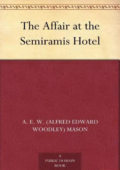 (DOWNLOAD)-The Affair at the Semiramis Hotel