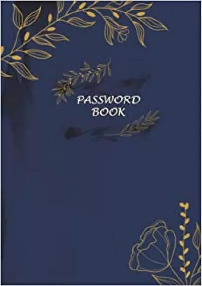 (BOOK)-Password Book: Premium Design Cover 6 x 9”, 110 pages . Organizer for Usernames,