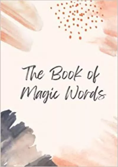 (READ)-The Book of Magic Words: A Password Log Book: An Alphabetical and Pocket-Sized Password Journal