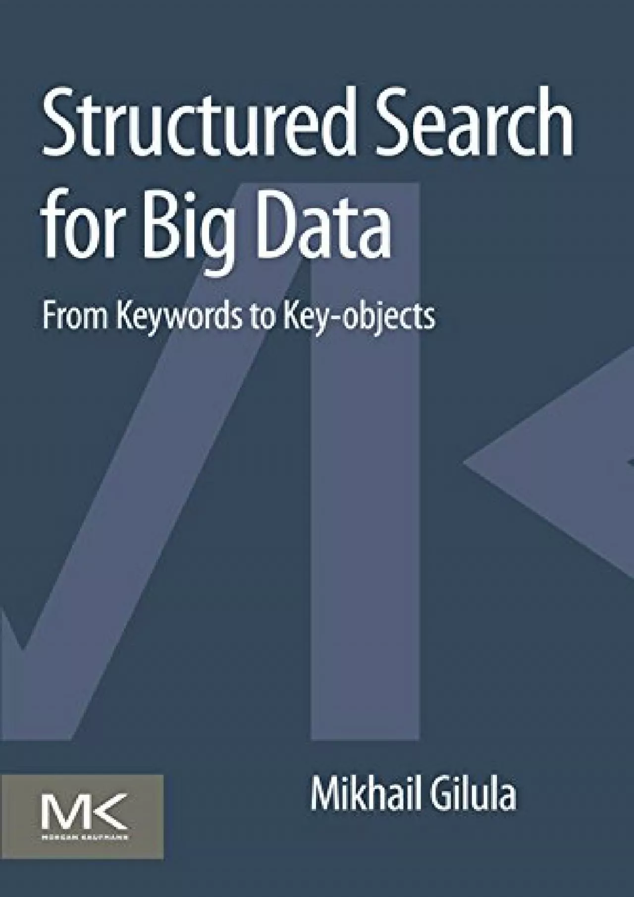 (READ)-Structured Search for Big Data: From Keywords to Key-objects