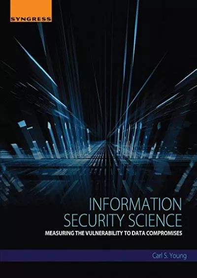 (EBOOK)-Information Security Science: Measuring the Vulnerability to Data Compromises