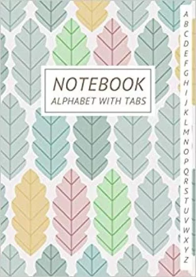 (EBOOK)-Notebook Alphabet with Tabs: Large A4 Blank Lined Journal Notebook Alphabetical A-Z Organizer, Gifts for Women, Spring Floral Theme