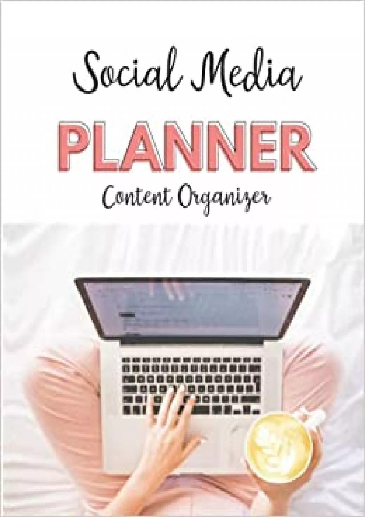 PDF-(EBOOK)-Social Media Planner Content Organizer: 2022 Monthly Social Media Posting Schedule