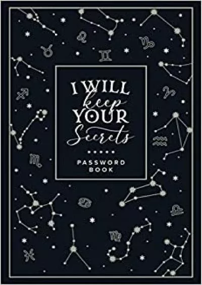 (EBOOK)-Password Book: A Practical Username and Internet Password Keeper Notebook with Zodiac Constellations Design on Cover (UNIQUE PASSWORD BOOKS)