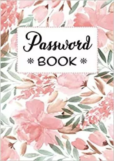 (DOWNLOAD)-Password Book: 6x9 Large Print Internet Password Logbook Organizer With Alphabetical