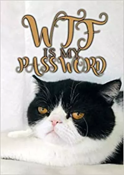 (DOWNLOAD)-WTF Is My Password: WTF Is My Password Book, Purse Size (4x6 Inches), Internet Password Logbook