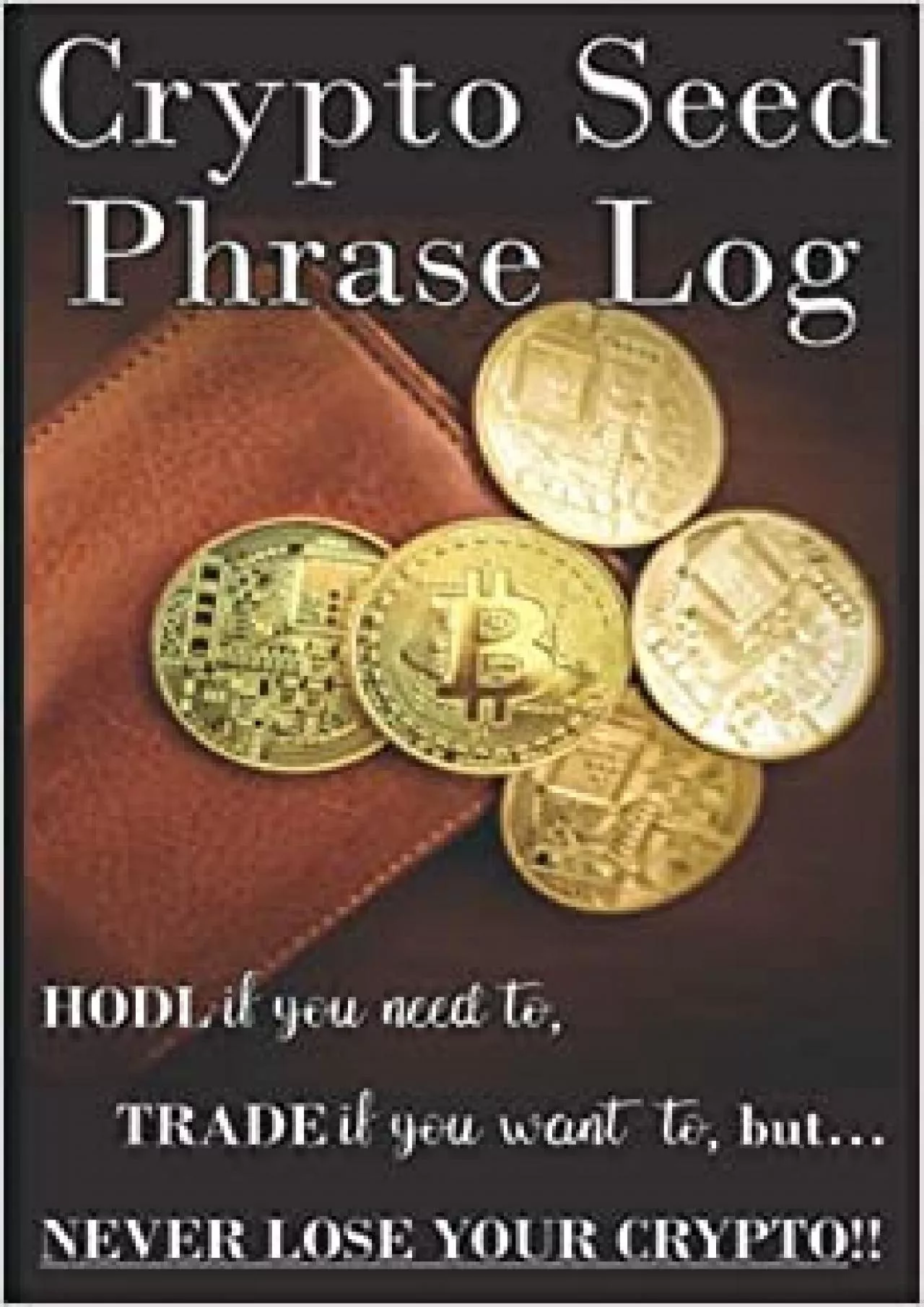 PDF-(READ)-Dual-Use Crypto Seed Phrase Internet Password Logbook: An Essential Ledger - Compatible