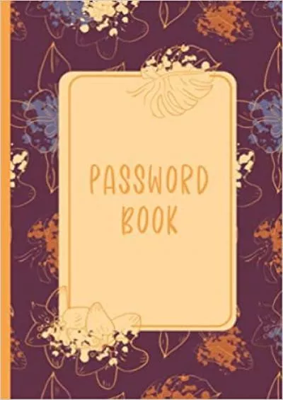 (BOOK)-Password Book: Password Organizer with Alphabetical Tabs for Internet Address, Login, Website, Username, Password - Password Keeper for Home or Office