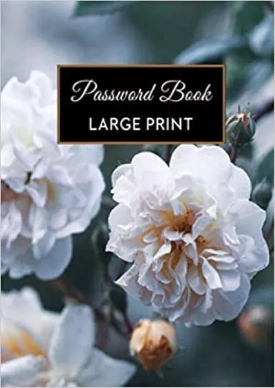 (BOOK)-Password Book Large Print: with Alphabetical Tabs Printed for Seniors, Roses Theme
