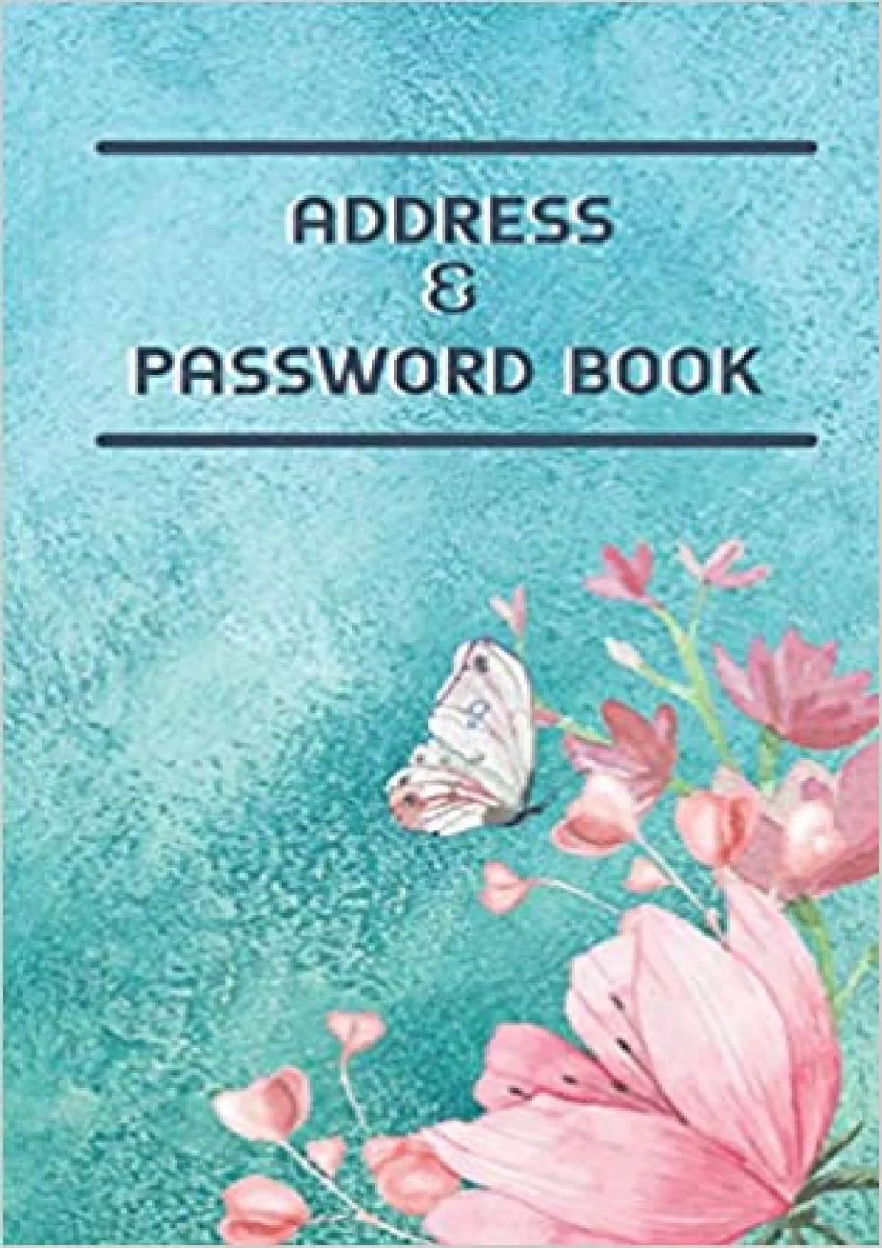 PDF-(READ)-Address And Password book: Flower Cover Address And Password Logbook With Alphabetical