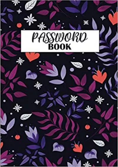 (DOWNLOAD)-PASSWORD BOOK: Internet Password Logbook Organizer with Alphabetical Tabs | Password Log Book To Protect Usernames 6\' x 9\' Size Notebook