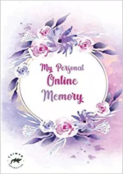 (READ)-My Personal Online Memory: Password Book Small | Internet Password Logbook Organizer with A-Z Tabs | Small Password Journal with Alphabetical Tabs and also Passwords Ideas List