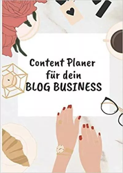 (DOWNLOAD)-Content Planer für dein Blog Business: Redaktionsplaner und Jahreskalender