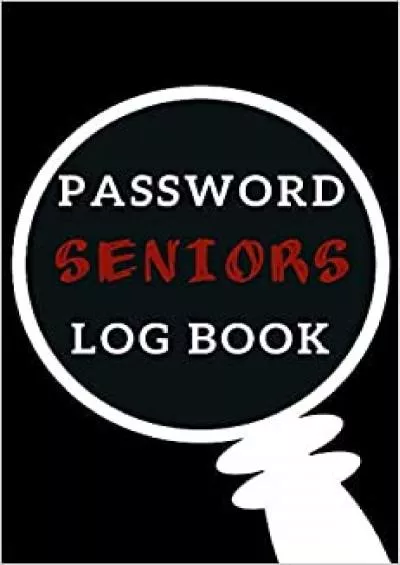 (EBOOK)-Seniors black cover: Internet Address Password Logbook, Password Keepers, Passcode