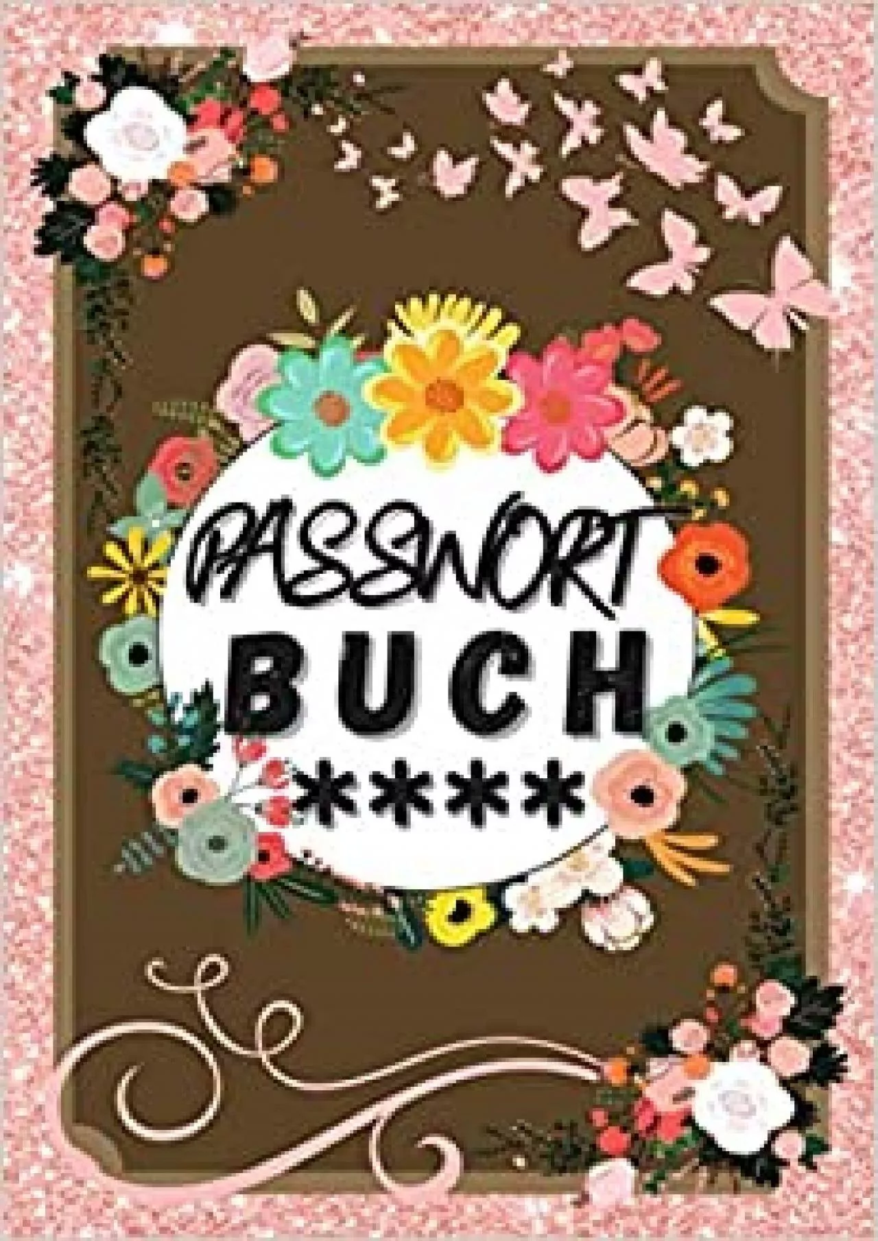 PDF-(DOWNLOAD)-Passwort Buch: Praktisches Passwort Buch zum Organisieren aller Ihrer Benutzernamen