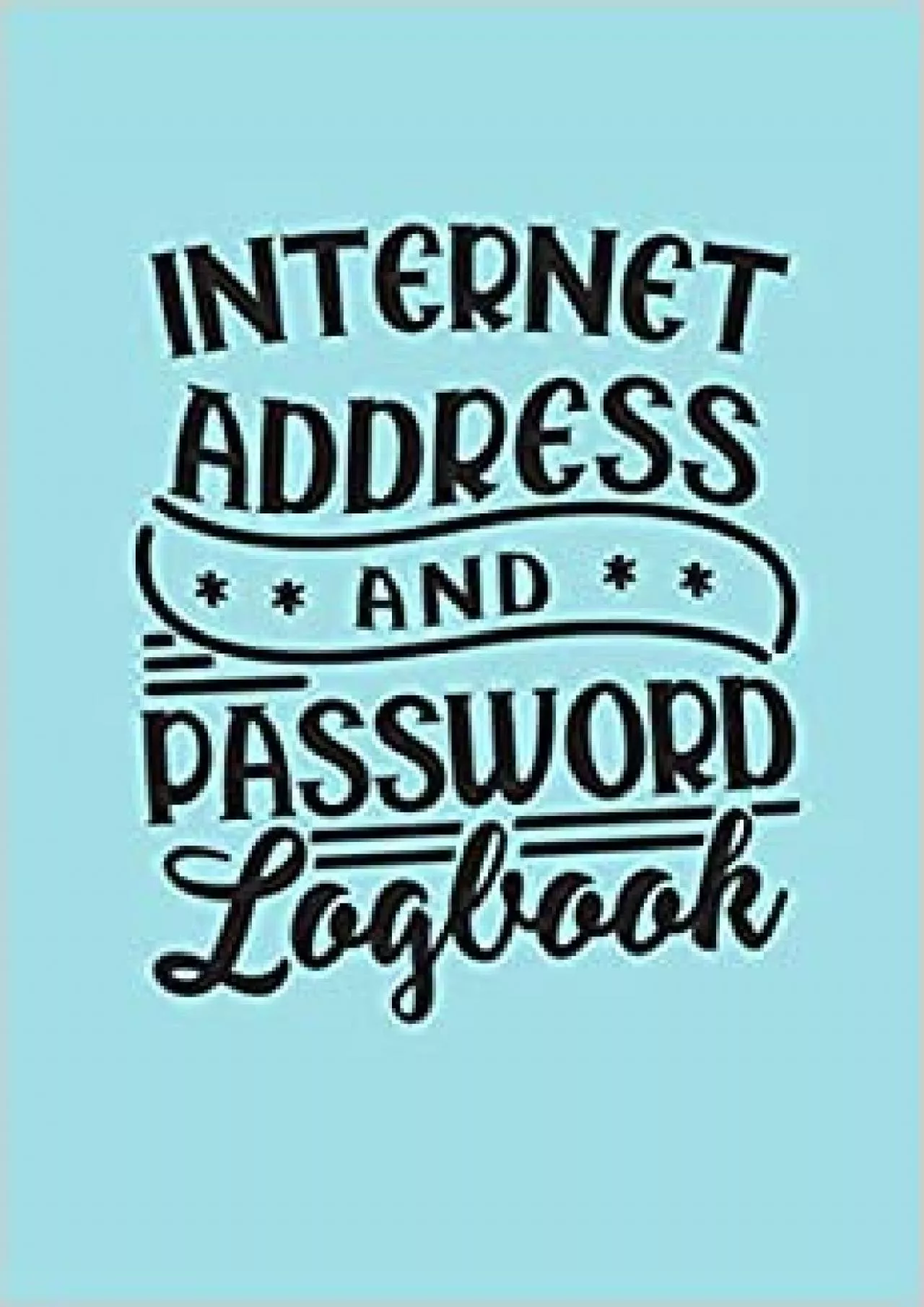 PDF-(EBOOK)-Internet Address Password Logbook: Alphabetized Password Journal Keeper With