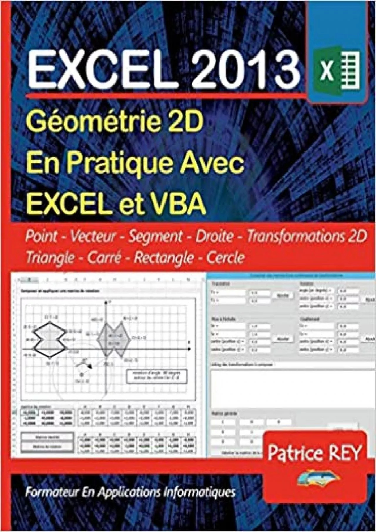 (DOWNLOAD)-Geometrie 2D avec EXCEL 2013 et VBA: avec le tableur EXCEL (French Edition)