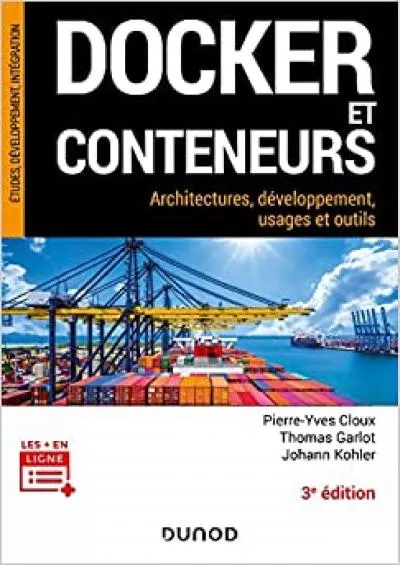 (EBOOK)-Docker et conteneurs - 3e éd.: Architectures, développement, usages et outils