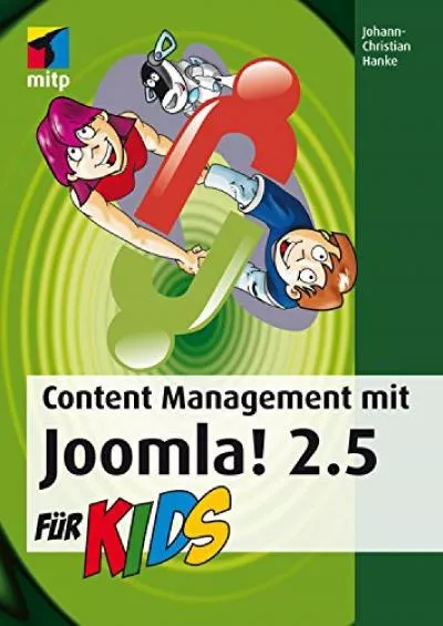 (DOWNLOAD)-Content Management mit Joomla 2.5 für Kids (mitp für Kids) (German Edition)