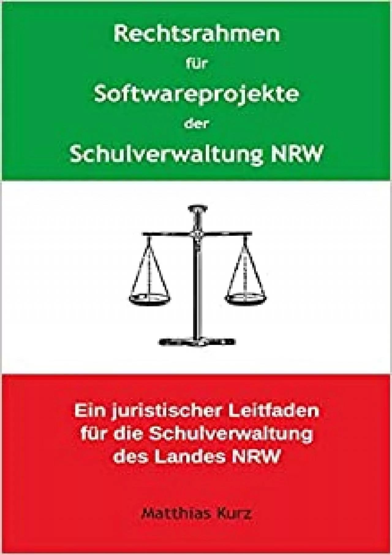 (EBOOK)-Rechtsrahmen für Softwareprojekte der Schulverwaltung NRW: Ein juristischer Leitfaden