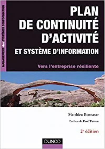 (EBOOK)-Plan de continuité d\'activité et système d\'information -2e édition - Vers l\'entreprise résiliente: Vers l\'entreprise résiliente