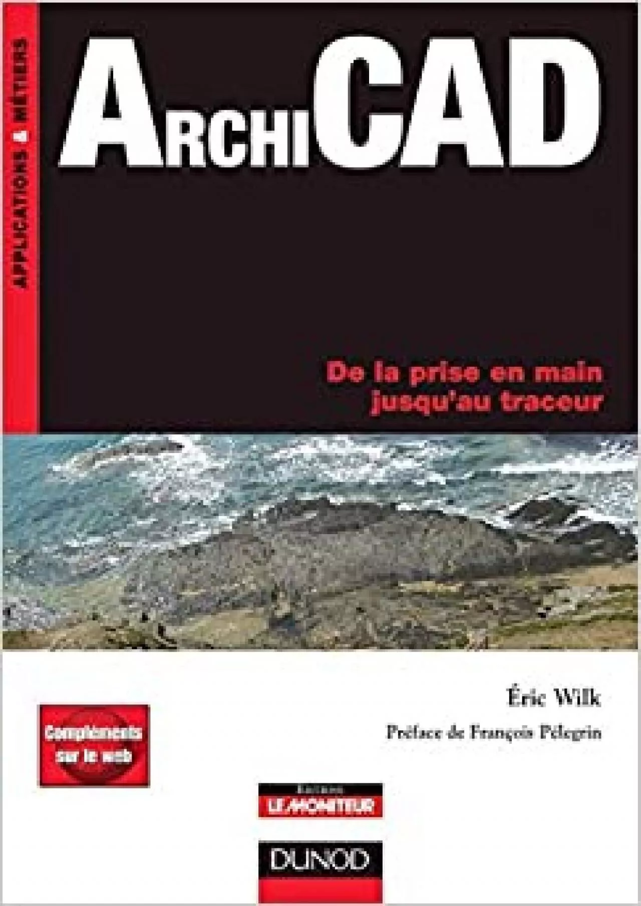 PDF-(EBOOK)-ArchiCAD - De la prise en main jusqu\'au traceur - Livre+compléments en ligne: