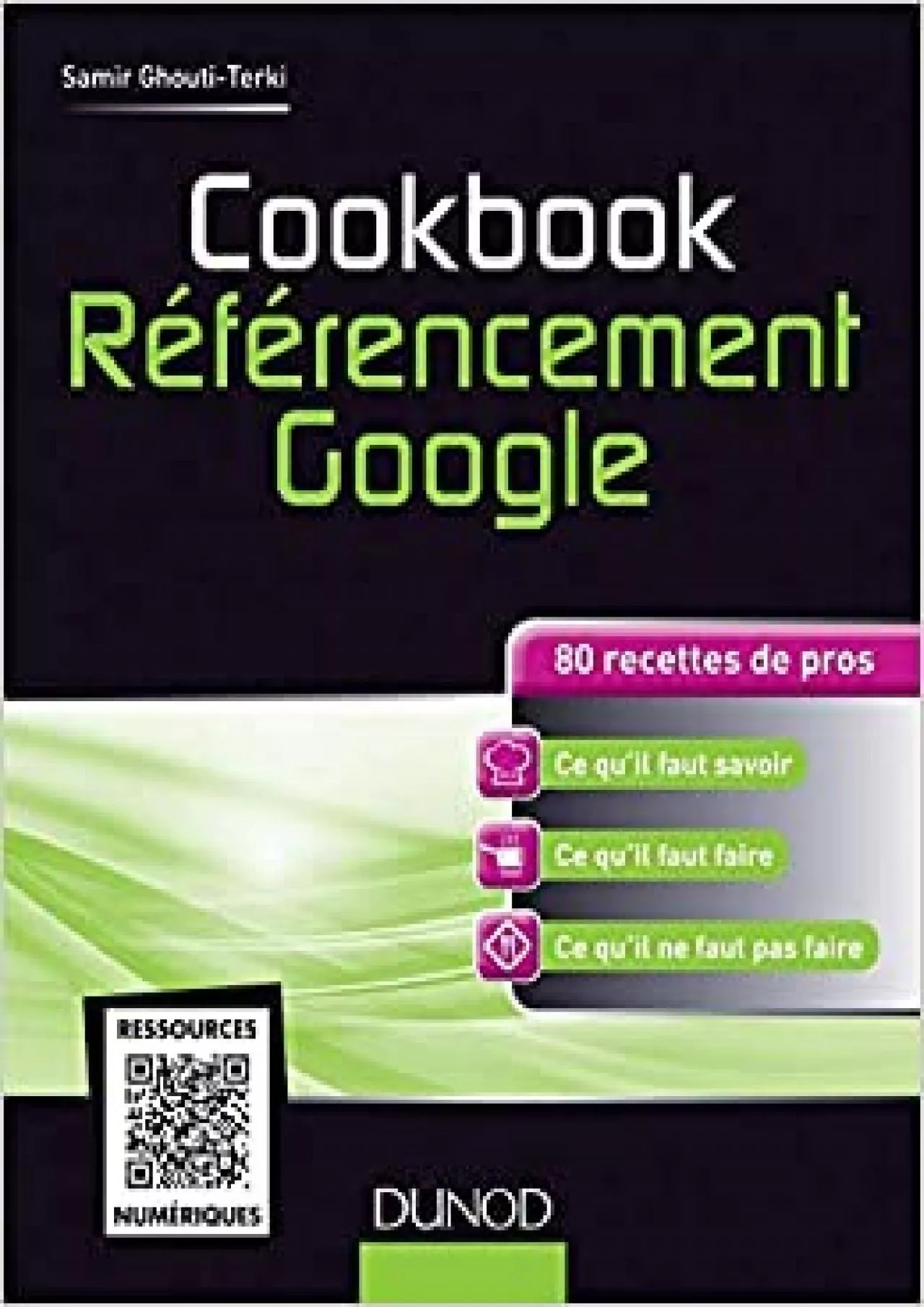 PDF-(DOWNLOAD)-Cookbook Référencement Google - 80 recettes de pros: 80 recettes de pros