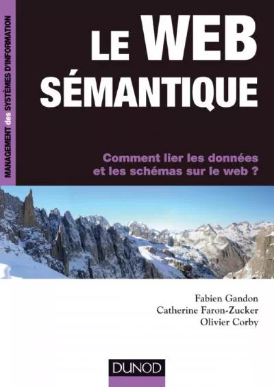 (BOOK)-Le web sémantique: Comment lier les données et les schémas sur le web ? (Management