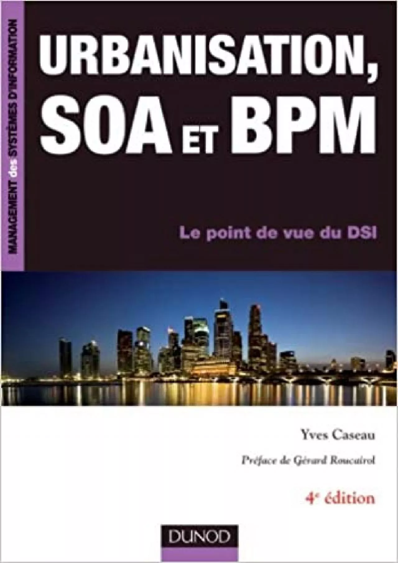 PDF-(BOOS)-Urbanisation, SOA et BPM - 4ème édition - Le point de vue du DSI: Le point de