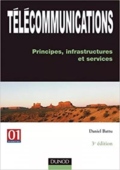 (BOOS)-Télécommunications - 3ème édition - Principes, infrastructures et services: Principes, infrastructures et services (InfoPro) (French Edition)