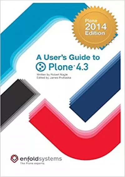 (EBOOK)-A User\'s Guide to Plone 4.3: 2014 Edition