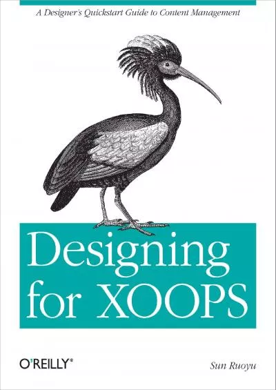 (BOOK)-Designing for XOOPS: A Designer\'s Quickstart Guide to Content Management