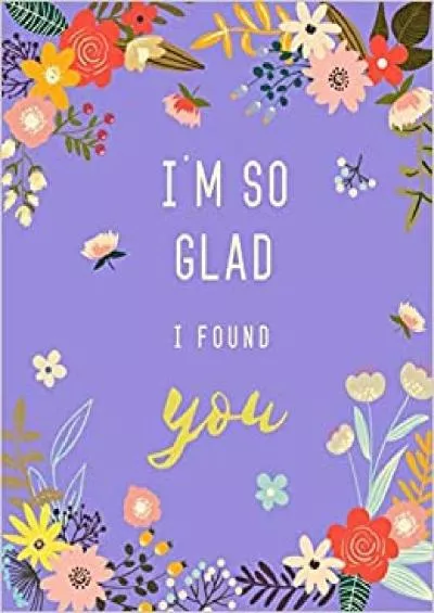 (EBOOK)-I\'M So Glad I Found You: 8.5 x 11 Internet Password Logbook with Tabs | Password