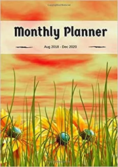 (READ)-Monthly Planner 2018-2020: Monthly Planner August 2018 through December 2020, 6 x 9\' Smart Book