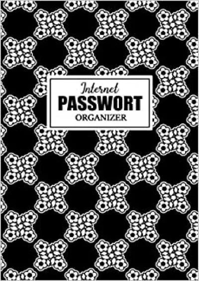 (BOOK)-Internet Passwort Organizer: Offline Passwort Buch mit Register zum Verwalten von