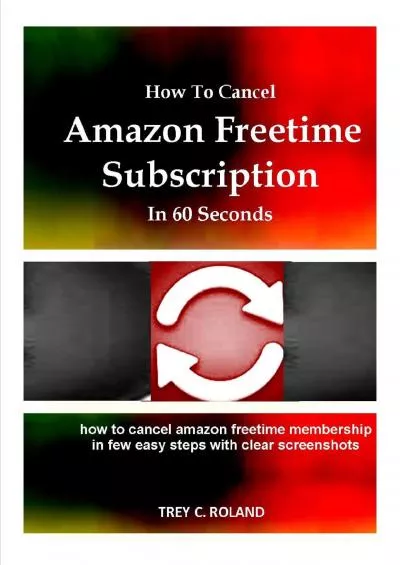 (BOOS)-How To Cancel Amazon Freetime Subscription In 60 Seconds: how to cancel amazon
