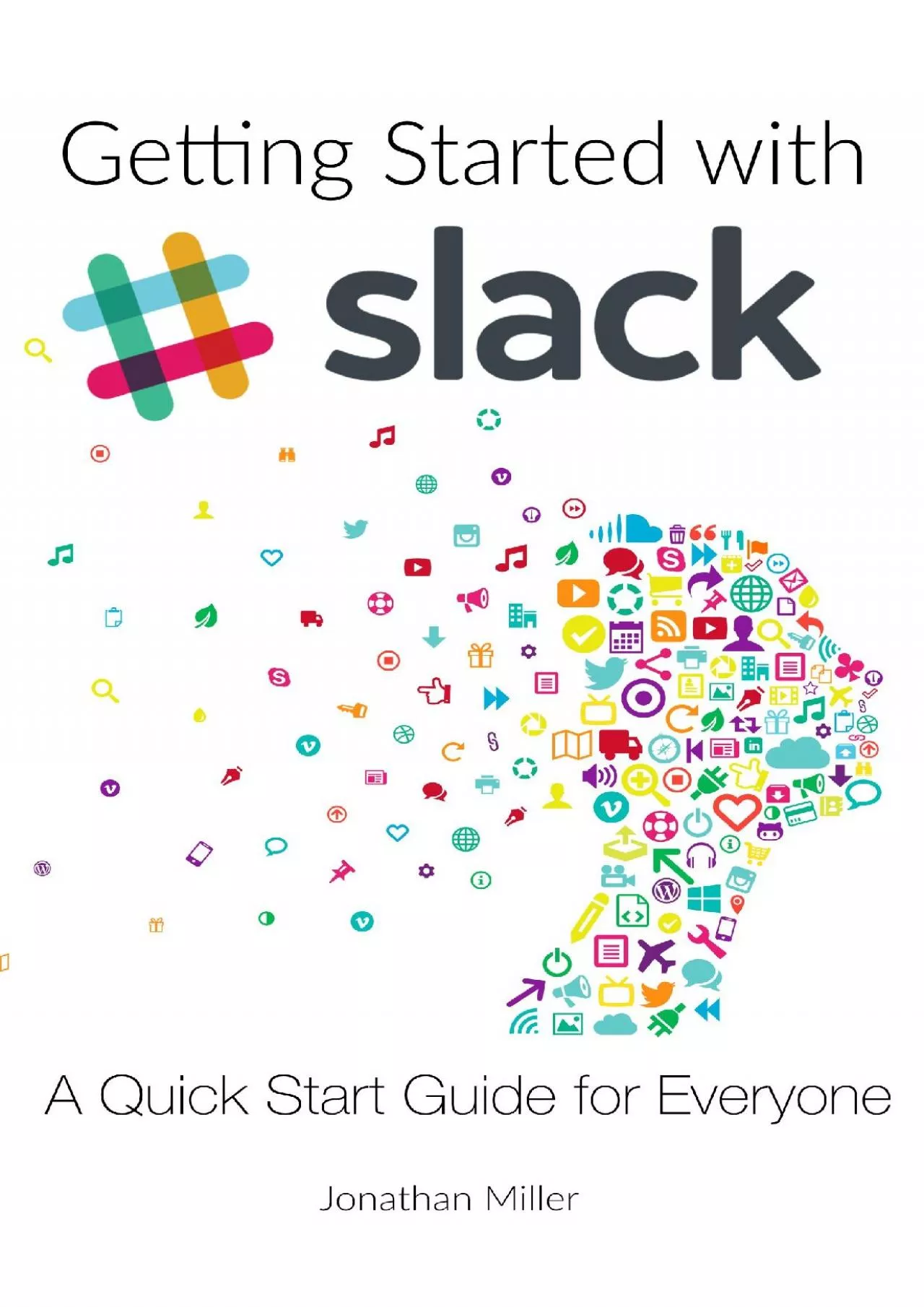 (BOOK)-Getting Started with Slack: A Quick Start Guide for Everyone