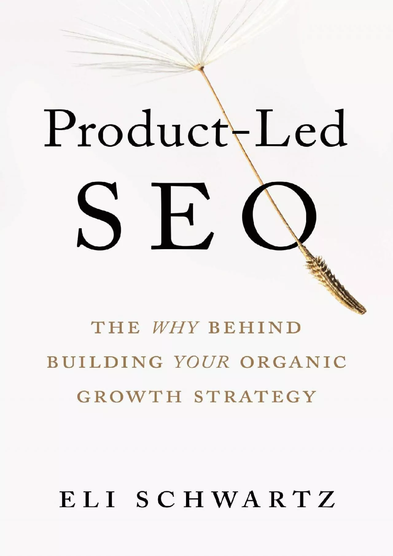 (BOOK)-Product-Led SEO: The Why Behind Building Your Organic Growth Strategy